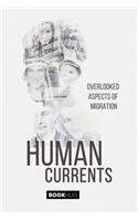 Human Currents: Overlooked Aspects of Migration