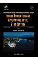 Isotope Production and Applications in the 21st Century, Proceedings of the 3rd International Conference on Isotopes