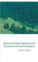 Dynamic and Stochastic Approaches to the Environment and Economic Development