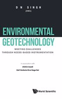 Environmental Geotechnology: Meeting Challenges Through Needs-Based Instrumentation