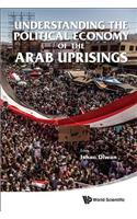 Understanding the Political Economy of the Arab Uprisings