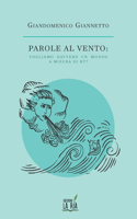 Parole al vento: vogliamo davvero un mondo a misura di Rt?