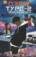 Drew Type 2: Book 2: Age of X