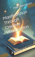 Manifestation Through Creative Visualization