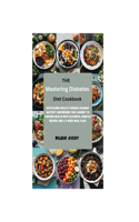 Mastering Diabetes Diet Cookbook