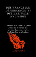 Délivrance de la Dépendance Et Des Habitudes Malsaines