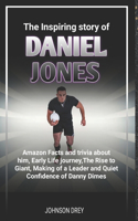Inspiring story of Daniel Jones: Amazon Facts and trivia about him, Early Life journey, The Rise to Giant, Making of a Leader and Quiet Confidence of Danny Dimes(The Biography of Football Stars)