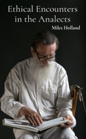 Ethical Encounters in the Analects
