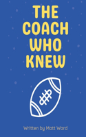 Coach Who Knew