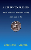 Seleucid Primer