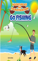 Adventure Ace and the Mustache Man: Go Fishing(Adventure Ace and the Mustache Man - Outdoor Series 1)