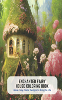 Enchanted Fairy House Coloring Book