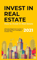 How to Invest in Real Estate