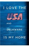 I Love The USA AndDelaware Is My Home