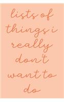 Lists of Things I Really Don't Want To Do