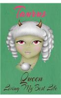 Taurus Queen Living My Best Life