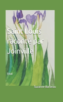 Saint Louis Raconté Par Joinville: Essai
