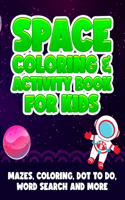 Space Coloring And Activity Book For Kids