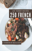 Ah! 250 Yummy French Recipes
