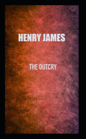 The Outcry: Henry James (Classics, Literature) [Annotated]
