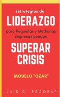 Estrategias de liderazgo para pequeñas y medianas empresas superen Crisis