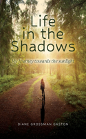 Life In The Shadows