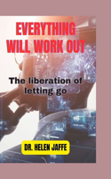 Everything Will Work Out