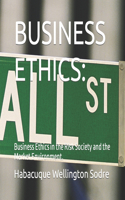 Business Ethics: Business Ethics in the Risk Society and the Market Environment.