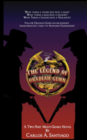 Legend of Obadiah Gunn - Book 1