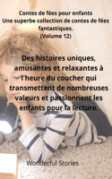 Contes de fées pour enfants Une superbe collection de contes de fées fantastiques. (Volume 12)