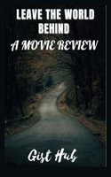 Leave the World Behind: A Movie Review