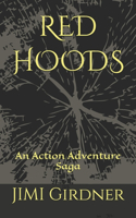 Red Hoods: An Action Adventure Saga(Red Hoods)