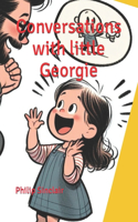 Conversations with little Georgie