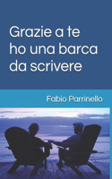 Grazie a te ho una barca da scrivere