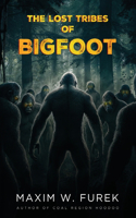 Lost Tribes of Bigfoot