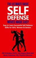 Ultimate Basic Self Defense Moves Made Easy