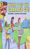 Where Does the Garbage Go?: (Let's-Read-and-Find-Out Science 2)