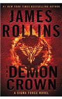 The Demon Crown: A Sigma Force Novel (Sigma Force Novels Book 12)