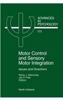Motor Control and Sensory-Motor Integration: Issues and Directions(111 Advances in Psychology)