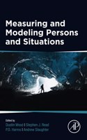 Measuring and Modeling Persons and Situations