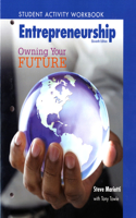 Student Activity Workbook for Entrepreneurship: Owning Your Future (High School Workbook)