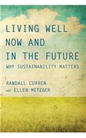 Living Well Now and in the Future