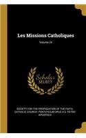 Les Missions Catholiques; Volume 24