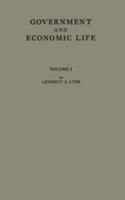 Government and Economic Life: Development and Current Issues of American Public Policy; Vol. 1