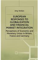 European Responses to Globalization and Financial Market Integration