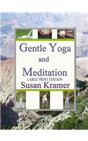 Gentle Yoga and Meditation, Large Print Edition