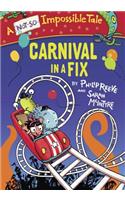 Carnival in a Fix: (A Not-So-Impossible Tale)