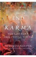 The End of Karma: Hope and Fury Among India's Young