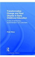 Transformative Change and Real Utopias in Early Childhood Education