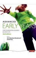 Advanced Early Years: For Foundation Degrees and Levels 4/5,